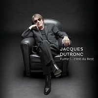 Jacques Dutronc – Fume !....c'est du Best