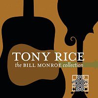 Tony Rice – The Bill Monroe Collection