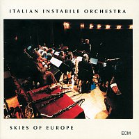Italian Instabile Orchestra – Skies Of Europe