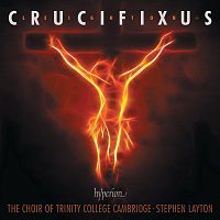Stephen Layton, The Choir of Trinity College Cambridge – Kenneth Leighton: Crucifixus & Other Choral Works