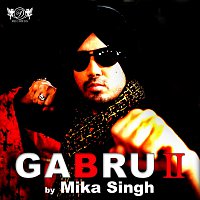 Mika Singh – Gabru 2