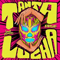 Danny Romero, Kabasaki – Tanta Lucha