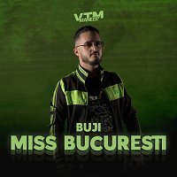 Buji, Manele VTM – Miss Bucure?ti