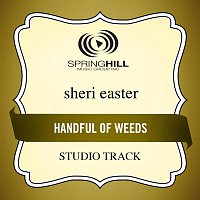 Sheri Easter – Handful Of Weeds