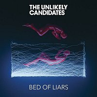 The Unlikely Candidates – Bed of Liars