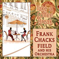 Frank Chacksfield, His Orchestra – Take a Coffee Break