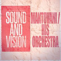 Mantovani, His Orchestra – Sound and Vision