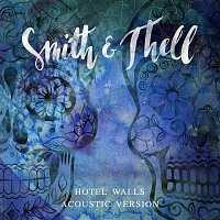 Smith & Thell – Hotel Walls (Acoustic Version)