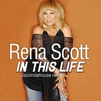 Rena Scott – In This Life (Jazzindahouse Remix)