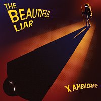 X Ambassadors – The Beautiful Liar