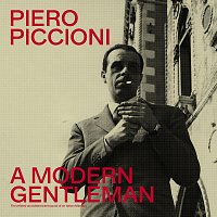 Piero Piccioni – A Modern Gentleman - The Refined And Bittersweet Sound Of An Italian Maestro