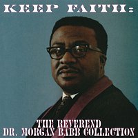 Reverend Dr. Morgan Babb – Keep Faith: The Reverend Dr. Morgan Babb Collection