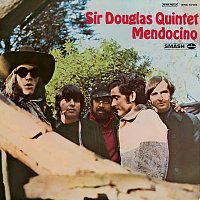 Sir Douglas Quintet – Mendocino