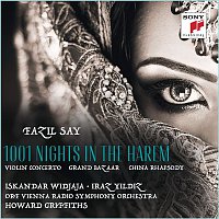 Iskandar Widjaja & ORF Vienna Radio-Symphony Orchestra – Fazil Say: 1001 Nights in the Harem, Grand Bazar, China Rhapsody