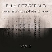 Ella Fitzgerald – atmospheric Vol. 5