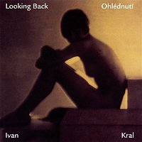 Ivan Král – Looking Back