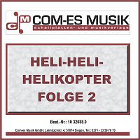 Various Artists.. – Heli-Heli-Helikopter, Folge 2
