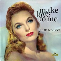 Julie London – Make Love To Me