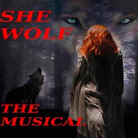 Various Artist – She Wolf - The Musical