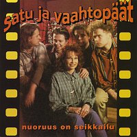 Satu ja Vaahtopaat – Nuoruus on seikkailu