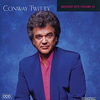 Conway Twitty – Conway Twitty Greatest Hits Volume III