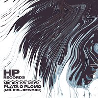 Mr. Pig, Colayuta – Plata O Plomo [Mr. Pig - Rework]