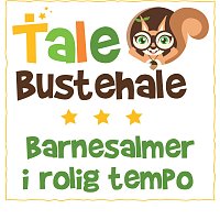 Tale Bustehale – Barnesalmer i rolig tempo