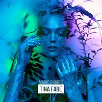 Tina Fade – Magic Shades