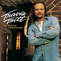 Travis Tritt – Strong Enough