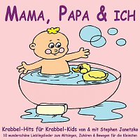 Stephen Janetzko – Krabbel-Hits fur Krabbel-Kids: Mama, Papa & ich