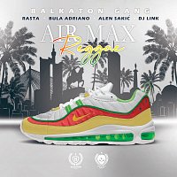 Balkaton Gang, Rasta – Air Max Reggae