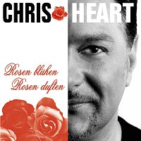 Přední strana obalu CD Chris Heart Rosen bluhen Rosen duften