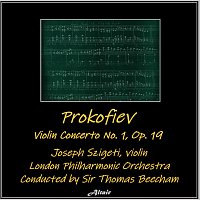 Joseph Szigeti, London Philharmonic Orchestra – Prokofiev: Violin Concerto NO. 1, OP.19