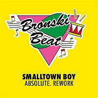 Bronski Beat – Smalltown Boy (ABSOLUTE. Rework)