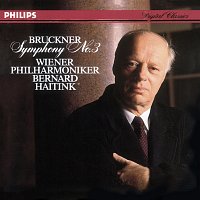 Wiener Philharmoniker, Bernard Haitink – Bruckner: Symphony No.3