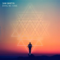 Sam Martin – Bring Me Home