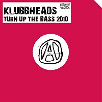 Klubbheads – Turn Up The Bass 2010 (Remixes)