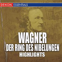 Různí interpreti – Wagner: Der Ring Des Nibelungen Highlights