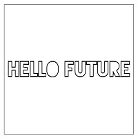 Hello Future [DJ Maj Par-T Side Remix]