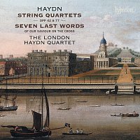 London Haydn Quartet – Haydn: String Quartets Op. 42, 77 & Seven Last Words