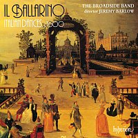 The Broadside Band, Jeremy Barlow – Il Ballarino: Italian Dances, c. 1600