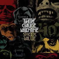 Twelve Gauge Valentine – Shock Value