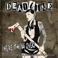 Deadline – Taking Over