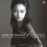 Akiko Suwanai, Philharmonia Orchestra, Charles Dutoit – Poeme