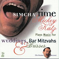 Mickey Katz & His Orchestra – Simcha Time: Mickey Katz Plays Music For Weddings, Bar Mitzvahs And Brisses