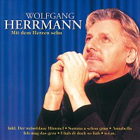Wolfgang Herrmann – Mit Dem Herzen Sehn