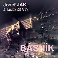Josef Jakl & Luděk Černý – Básník