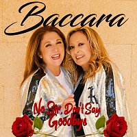 Baccara – No Sir, Don’t Say Goodbye
