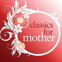Různí interpreti – Classics For Mother