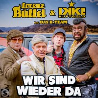 Lorenz Buffel, Ikke Huftgold – Wir sind wieder da